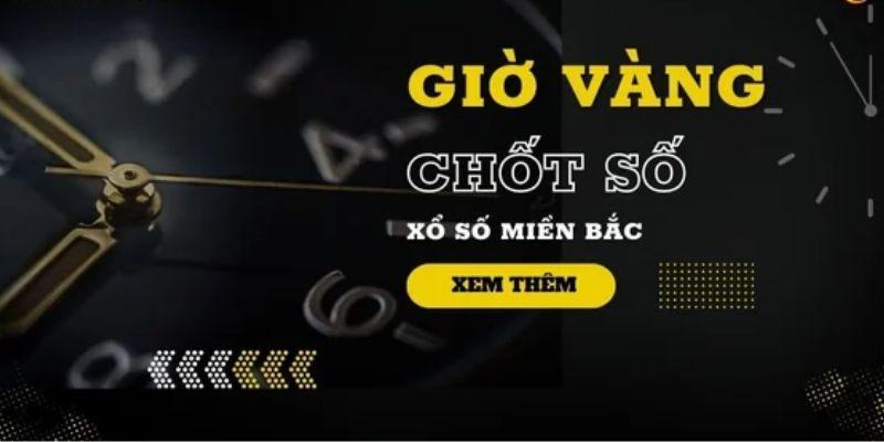 Giờ Vàng Chốt Số Miền Bắc 888 - Thời Điểm Vàng Để Trúng Lớn 3 Trang Chủ Jun88.com #1 Việt Nam Lợi ích từ giờ vàng chốt số miền Bắc 888